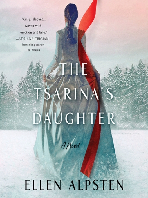 Title details for The Tsarina's Daughter by Ellen Alpsten - Available